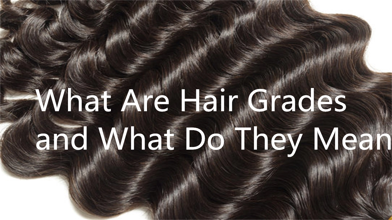 What Are Hair Grades and What Do They Mean?